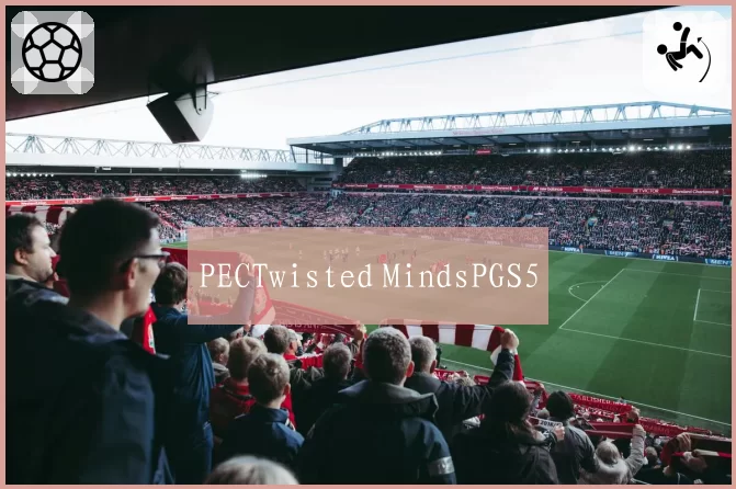 PECTwisted MindsPGS5